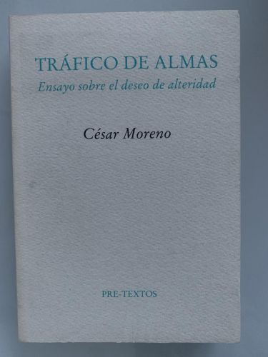 Portada del libro de TRÁFICO DE ALMAS. Ensayo sobre el deseo de alteridad