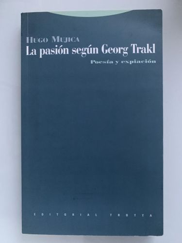 Portada del libro de LA PASIÓN SEGÚN GEORG TRAKL. Poesía y expiación
