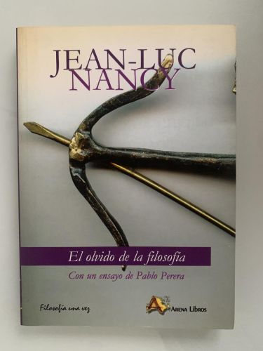 Portada del libro de EL OLVIDO DE LA FILOSOFÍA. Con un ensayo de Pablo Perera