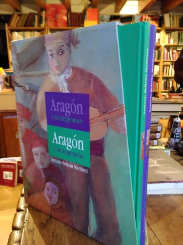 Portada del libro de ARAGÓN Y LOS ARAGONESES. ARAGÓN Y LAS ARAGONESAS.