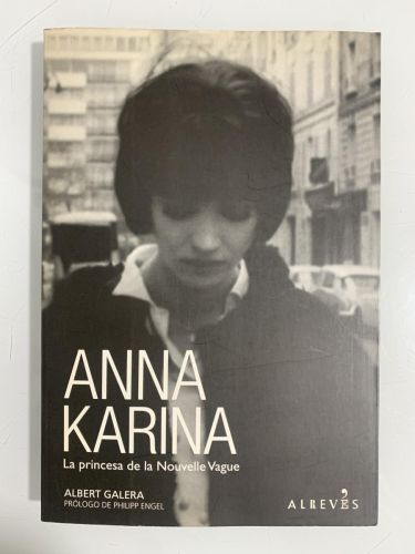 Portada del libro de ANNA KARINA. La princesa de la Nouvelle Vague