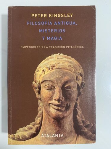 Portada del libro de FILOSOFÍA ANTIGUA, MISTERIOS Y MAGIA. Empédocles y la tradición pitagórica