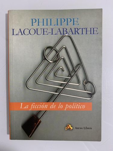 Portada del libro de LA FICCIÓN DE LO POLÍTICO