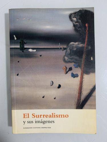 Portada del libro de EL SURREALISMO Y SUS IMÁGENES
