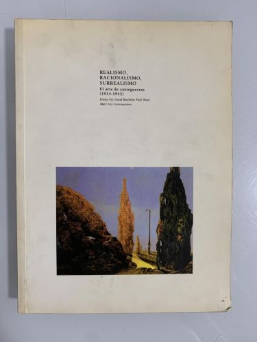 Portada del libro de REALISMO, RACIONALISMO, SURREALISMO. El arte de entreguerras (1914-1945)