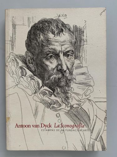 Portada del libro de LA ICONOGRAFÍA DE ANTOON VAN DYCK. Estampas de la Fundación de Artes