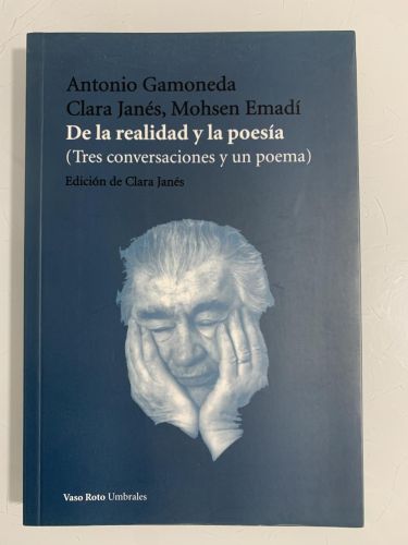 Portada del libro de DE LA REALIDAD Y LA POESÍA (Tres conversaciones y un poema)
