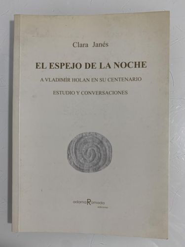 Portada del libro de ESPEJO DE LA NOCHE. A Vladimír Holan en su centenario. Estudio y conversaciones