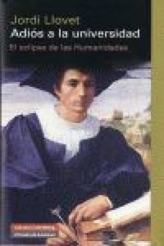 Portada del libro de Adiós a la universidad. El eclipse de la humanidades