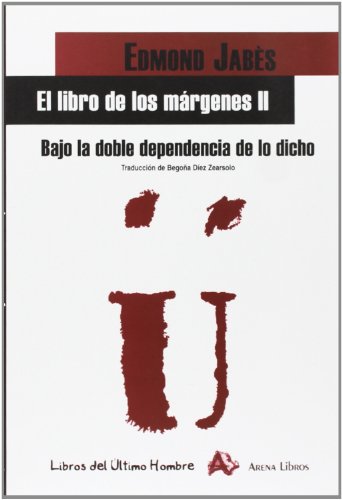 Portada del libro de El libro de los márgenes II. Bajo la doble dependencia de lo dicho