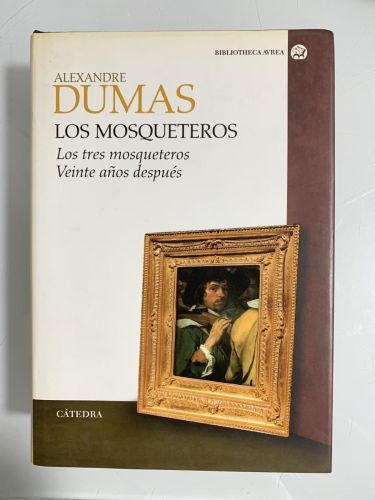 Portada del libro de LOS MOSQUETEROS. Los tres mosqueteros veinte años después.