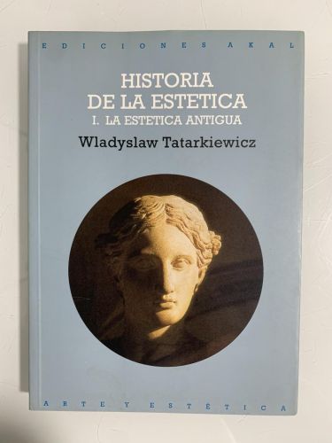 Portada del libro de HISTORIA DE LA ESTÉTICA. I. LA ESTÉTICA ANTIGUA