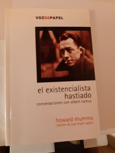 Portada del libro de El existencialista hastiado. Conversaciones con Albert Camus