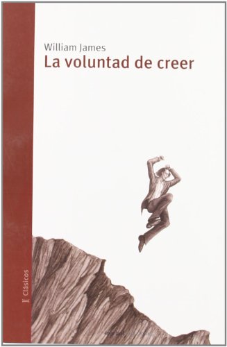 Portada del libro de LA VOLUNTAD DE CREER y otros ensayos de filosofía popular