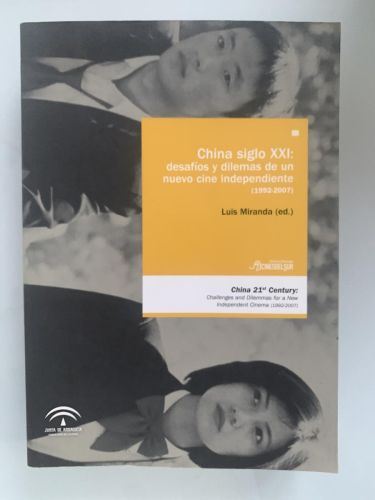 Portada del libro de CHINA SIGLO XXI: desafíos y dilemas de un nuevo cine independiente (1992-2007)