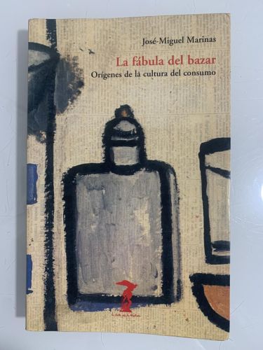 Portada del libro de LA FÁBULA DEL BAZAR. Orígenes de la cultura del consumo