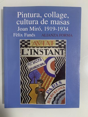 Portada del libro de PINTURA, COLLAGE, CULTURA DE MASAS. JOAN MIRÓ 1919-1934