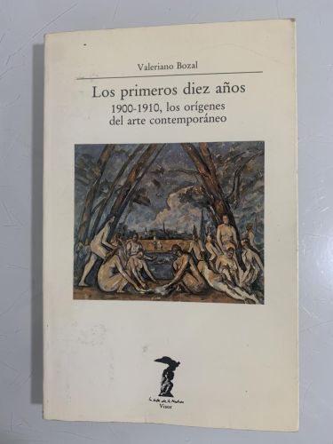 Portada del libro de LOS PRIMEROS DIEZ AÑOS. 1900-1910, los orígenes del arte contemporáneo