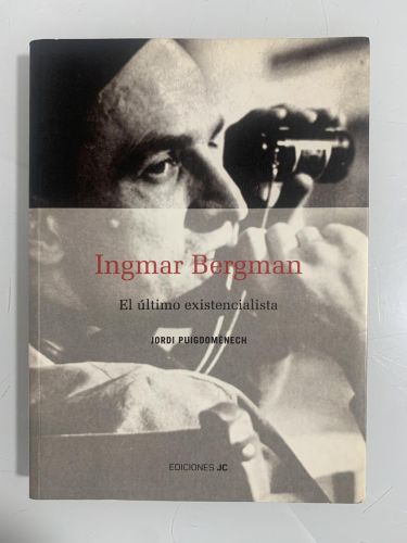 Portada del libro de INGMAR BERGMAN. El último existencialista