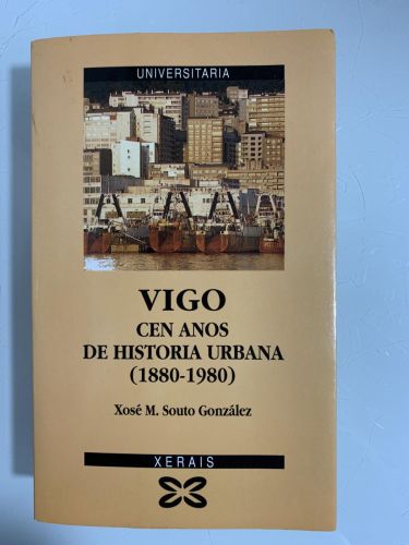 Portada del libro de VIGO. CIEN ANOS DE HISTORIA URBANA (1880-1980)