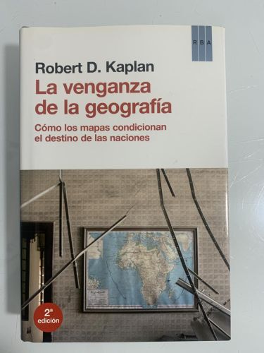 Portada del libro de LA VENGANZA DE LA GEOGRAFÍA. Cómo los mapas condicionan el destino de las naciones