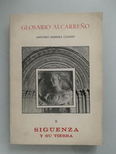 Portada del libro de GLOSARIO ALCARREÑO. (II. Sigüenza y su tierra)