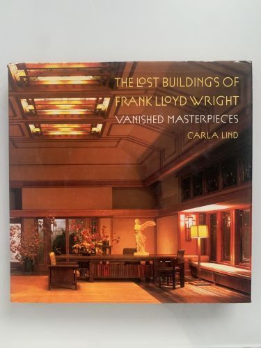 Portada del libro de THE LOST BUILDINGS OF FRANK LLOYD WRIGHT. VANISHED MASTERPIECES