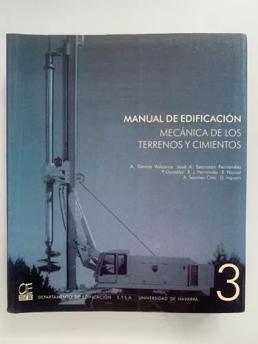 Portada del libro de MANUAL DE EDIFICACIÓN. Mecánica de los terrenos y cimientos