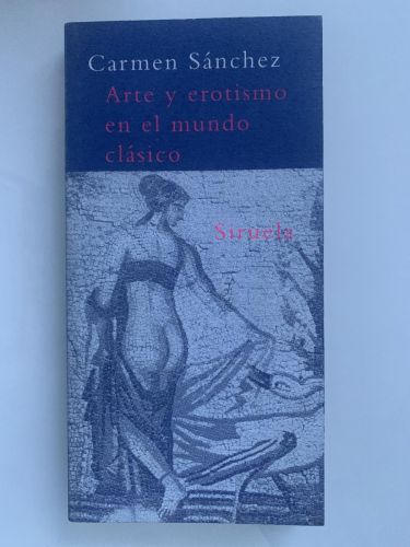 Portada del libro de ARTE Y EROTISMO EN EL MUNDO CLÁSICO