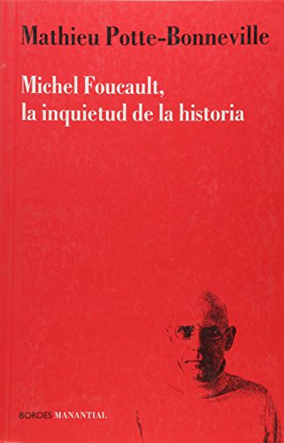 Portada del libro de MICHAEUL FOUCAULT LA INQUIETUD DE LA HISTORIA