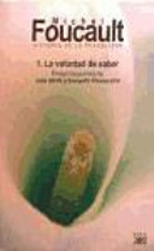 Portada del libro de Historia de la sexualidad. 1. La voluntad de saber. Ensayo introductorio de Julia Varela y Fernando...