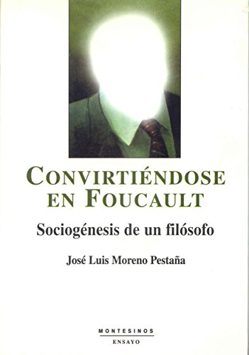 Portada del libro de Convirténdose en Foucault. Sociogénesis de un filósofo