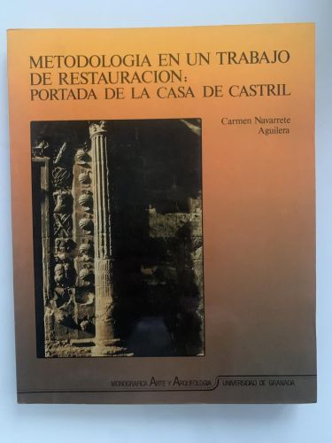 Portada del libro de METODOLOGÍA EN UN TRABAJO DE RESTAURACIÓN: PORTADA DE LA CASA DE CASTRIL