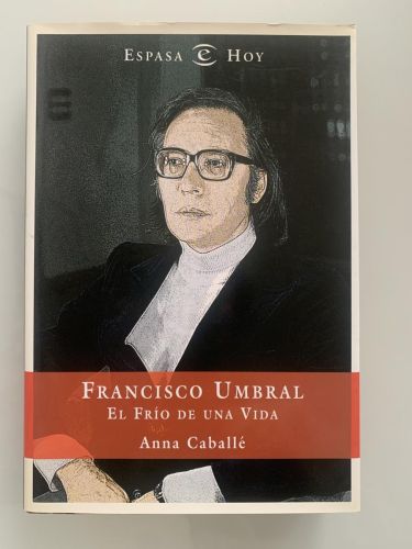 Portada del libro de FRANCISCO UMBRAL. EL FRÍO DE UNA VIDA