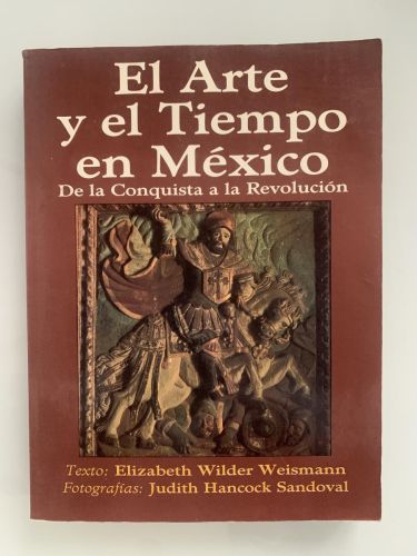 Portada del libro de EL ARTE Y EL TIEMPO EN MÉXICO. De la Conquista a la Revolución