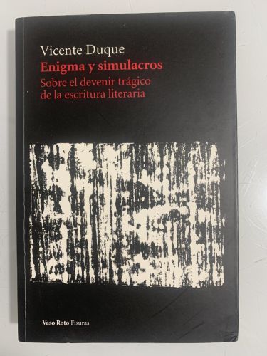 Portada del libro de ENIGMA Y SIMULACROS. Sobre el devenir trágico de la escritura literaria