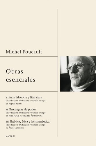 Portada del libro de Obras esenciales. 1. Entre filosofía y literatura. 2.Estrategias de poder. 3. Estética, ética y hermenéutica