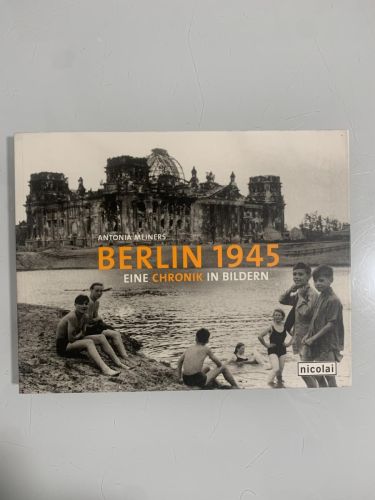 Portada del libro de BERLIN 1945: EINE CHRONIK IN BILDERN