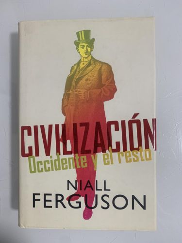 Portada del libro de CIVILIZACIÓN. Occidente y el resto