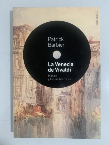 Portada del libro de LA VENECIA DE VIVALDI. Música y fiestas barrocas