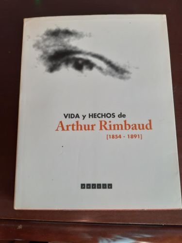 Portada del libro de VIDA Y HECHOS DE ARTHUR RIMBAUD (1854-1891)