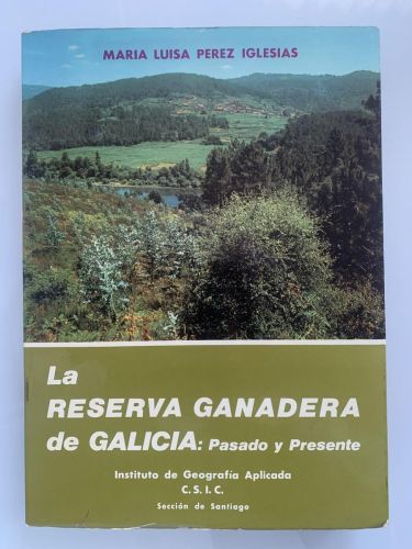 Portada del libro de LA RESERVA GANADERA DE GALICIA: Pasado y Presente