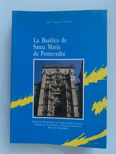 Portada del libro de LA BASÍLICA DE SANTA MARÍA DE PONTEVEDRA
