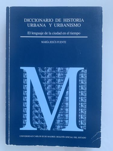 Portada del libro de DICCIONARIO DE HISTORIA URBANA Y URBANISMO. El lenguaje de la ciudad en el tiempo