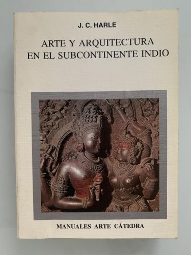 Portada del libro de ARTE Y ARQUITECTURA EN EL SUBCONTINENTE INDIO