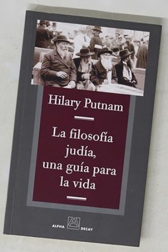 Portada del libro de LA FILOSOFIA JUDIA, UNA GUIA PARA LA VIDA