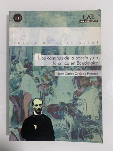 Portada del libro de LOS CAMINOS DE LA POESÍA Y DE LA CRÍTICA EN BAUDELAIRE