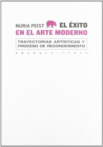 Portada del libro de El éxito en el arte moderno. Trayectorias artísticas y proceso de reconocimiento