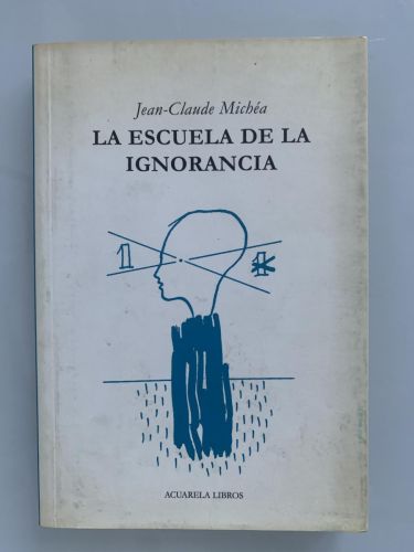 Portada del libro de LA ESCUELA DE LA IGNORANCIA