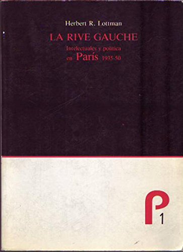 Portada del libro de La Rive Gauche. Intelectuales y politica en Paris 1935-1950